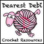 Dearest Debi's Crochet Resources