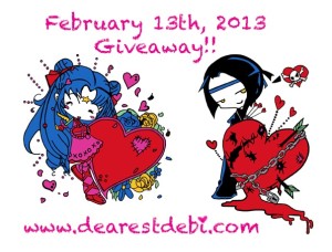 February 13th Giveaway by Dearest Debi.